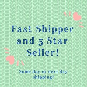 Fast Shipper and 5 Star Seller!